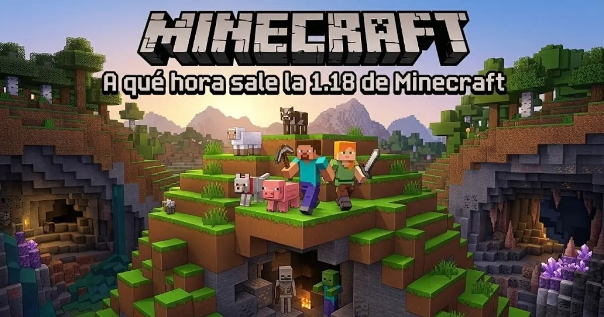 a que hora sale la 1.18 de minecraft